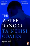 Ta-Nehisi Coates - The Water Dancer - 9780241982518 - 9780241982518