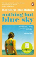 Macmahon, Kathleen - Nothing But Blue Sky: Kathleen MacMahon - 9780241986653 - 9780241986653