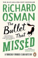 Richard Osman - The Bullet That Missed: (The Thursday Murder Club 3) - 9780241992388 - 9780241992388