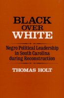 Thomas Holt - Black Over White - 9780252007750 - V9780252007750