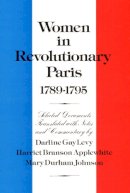 Levy - Women in Revolutionary Paris, 1789-1795 - 9780252008559 - V9780252008559