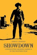 Lenihan - Showdown: Confronting Modern America in the Western Film (Illini Book) - 9780252012549 - V9780252012549