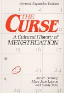 Janice Delaney - The Curse : A Cultural History of Menstruation - 9780252014529 - V9780252014529