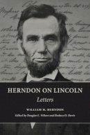 William H. Herndon - Herndon on Lincoln: Letters - 9780252039812 - V9780252039812