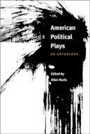 Havis - American Political Plays: AN ANTHOLOGY - 9780252070006 - V9780252070006