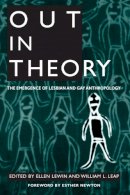 Lewin - Out in Theory: The Emergence of Lesbian and Gay Anthropology - 9780252070761 - V9780252070761