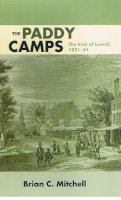 Brian C. Mitchell - The Paddy Camps: The Irish of Lowell, 1821-61 - 9780252073380 - V9780252073380