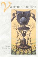 Santiago Ramon Y Cajal - Vacation Stories: FIVE SCIENCE FICTION TALES - 9780252073557 - V9780252073557