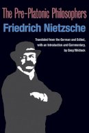 Friedrich Nietzsche - The Pre-Platonic Philosophers - 9780252074035 - V9780252074035