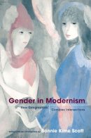 Bonnie Kime Scott - Gender in Modernism: New Geographies, Complex Intersections - 9780252074189 - V9780252074189