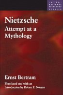 Ernst Bertram - Nietzsche: Attempt at a Mythology - 9780252076015 - V9780252076015