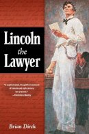 Brian R. Dirck - Lincoln the Lawyer - 9780252076145 - V9780252076145