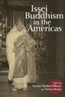 Duncan Williams - Issei Buddhism in the Americas - 9780252077197 - V9780252077197
