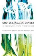 Jung - God, Science, Sex, Gender: An Interdisciplinary Approach to Christian Ethics - 9780252077241 - V9780252077241