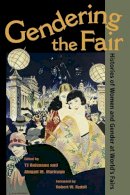 Tj Boisseau - Gendering the Fair: Histories of Women and Gender at World´s Fairs - 9780252077494 - V9780252077494