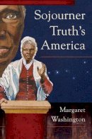 Margaret Washington - Sojourner Truth´s America - 9780252078019 - V9780252078019