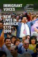 Thomas Dublin - Immigrant Voices: New Lives in America, 1773-2000 - 9780252078729 - V9780252078729