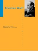 Michael Hicks - Christian Wolff - 9780252078965 - V9780252078965