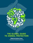 Andrew Linzey - The Global Guide to Animal Protection - 9780252079191 - V9780252079191