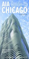 American Institute Of Architects Chicago - AIA Guide to Chicago - 9780252079849 - V9780252079849