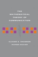 Claude E Shannon - The Mathematical Theory of Communication - 9780252725487 - V9780252725487