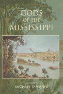 Michael Pasquier - Gods of the Mississippi - 9780253008039 - V9780253008039
