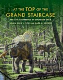 Alan L. Titus - At the Top of the Grand Staircase: The Late Cretaceous of Southern Utah - 9780253008831 - V9780253008831