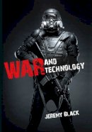 Jeremy Black - War and Technology - 9780253009845 - V9780253009845