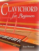 Joan Benson - Clavichord for Beginners - 9780253011589 - V9780253011589