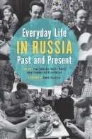 Chatterjee - Everyday Life in Russia Past and Present - 9780253012548 - V9780253012548