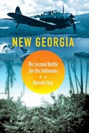 Ronnie Day - New Georgia: The Second Battle for the Solomons - 9780253018779 - V9780253018779