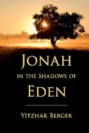 Yitzhak Berger - Jonah in the Shadows of Eden - 9780253021298 - V9780253021298