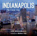 Lee Mandrell - Indianapolis: The Circle City - 9780253021618 - V9780253021618