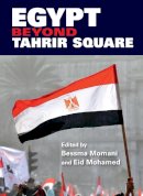 Bessma Momani - Egypt Beyond Tahrir Square - 9780253023100 - V9780253023100