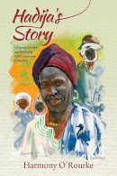Harmony O´rourke - Hadija´s Story: Diaspora, Gender, and Belonging in the Cameroon Grassfields - 9780253023759 - V9780253023759