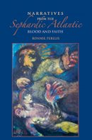 Ronnie Perelis - Narratives from the Sephardic Atlantic - 9780253024015 - V9780253024015