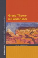 Lee Haring - Grand Theory in Folkloristics - 9780253024398 - V9780253024398