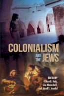 Ethan B. Katz - Colonialism and the Jews - 9780253024503 - V9780253024503