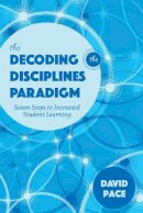 David Pace - The Decoding the Disciplines Paradigm. Seven Steps to Increased Student Learning.  - 9780253024589 - V9780253024589