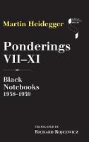 Martin Heidegger - Ponderings VII-XI: Black Notebooks 1938-1939 - 9780253024718 - V9780253024718