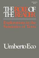 Umberto Eco - The Role of the Reader: Explorations in the Semiotics of Texts - 9780253203182 - V9780253203182