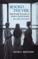 Fatima Mernissi - Beyond the Veil, Revised Edition: Male-Female Dynamics in Modern Muslim Society - 9780253204233 - V9780253204233