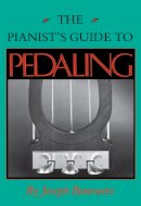 Joseph Banowetz - The Pianist´s Guide to Pedaling - 9780253207326 - V9780253207326