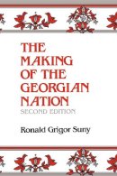 Ronald Grigor Suny - The Making of the Georgian Nation, Second Edition - 9780253209153 - V9780253209153