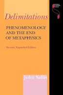 John Sallis - Delimitations, Second Expanded Edition: Phenomenology and the End of Metaphysics - 9780253209276 - V9780253209276