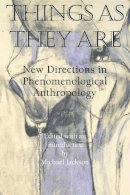 Jackson - Things As They Are: New Directions in Phenomenological Anthropology - 9780253210500 - V9780253210500