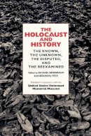 Berenbaum - The Holocaust and History: The Known, the Unknown, the Disputed, and the Reexamined - 9780253215291 - V9780253215291