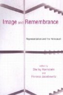 Hornstein - Image and Remembrance: Representation and the Holocaust - 9780253215697 - V9780253215697