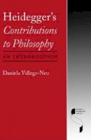Daniela Vallega-Neu - Heidegger´s Contributions to Philosophy: An Introduction - 9780253215994 - V9780253215994