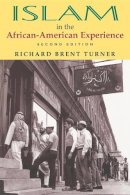 Richard Brent Turner - Islam in the African-American Experience, Second Edition - 9780253216304 - V9780253216304